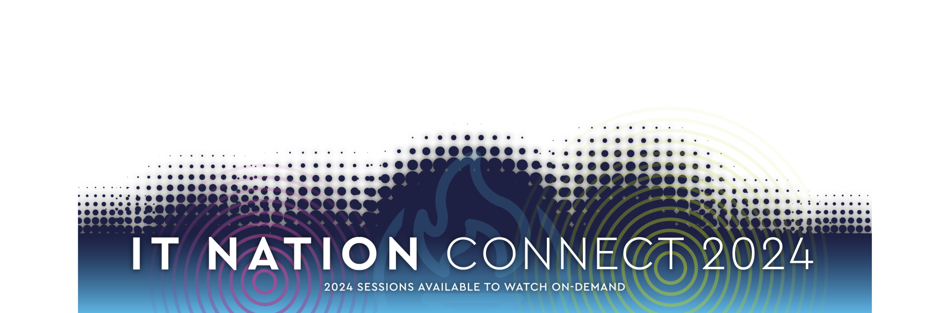 IT Nation Connect: On-Demand Content 2024